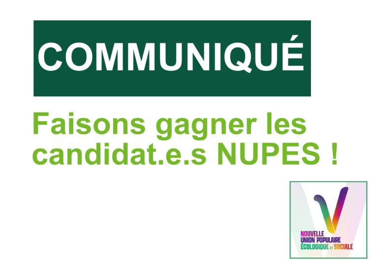 Communiqué. Faisons gagner es candidat-e-s NUPES