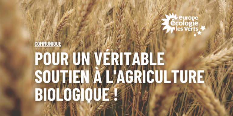 Pour un véritable soutien à l’agriculture biologique !